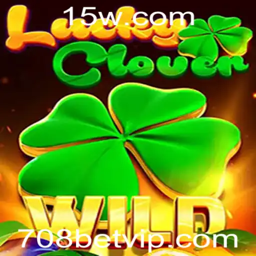 Descubra o Empolgante Mundo do LuckyClover com 708bet