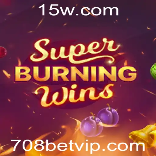 SuperBurningWins: Um Mergulho no Universo das Vitórias Intensas da 708bet